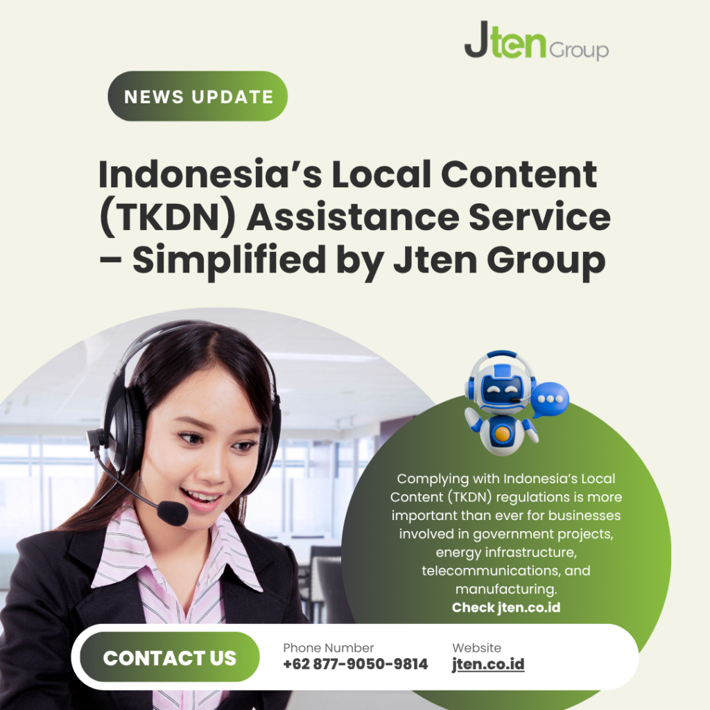 <trp-post-container data-trp-post-id='1254'>Indonesia’s Local Content (TKDN) Assistance Service – Simplified by Jten Group</trp-post-container>
