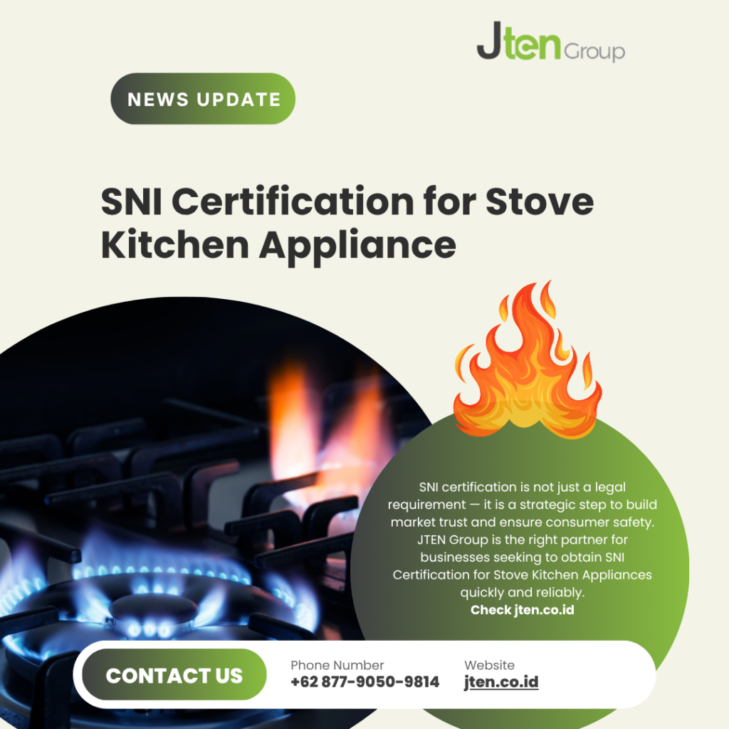 SNI Certification for Stove Kitchen Appliance