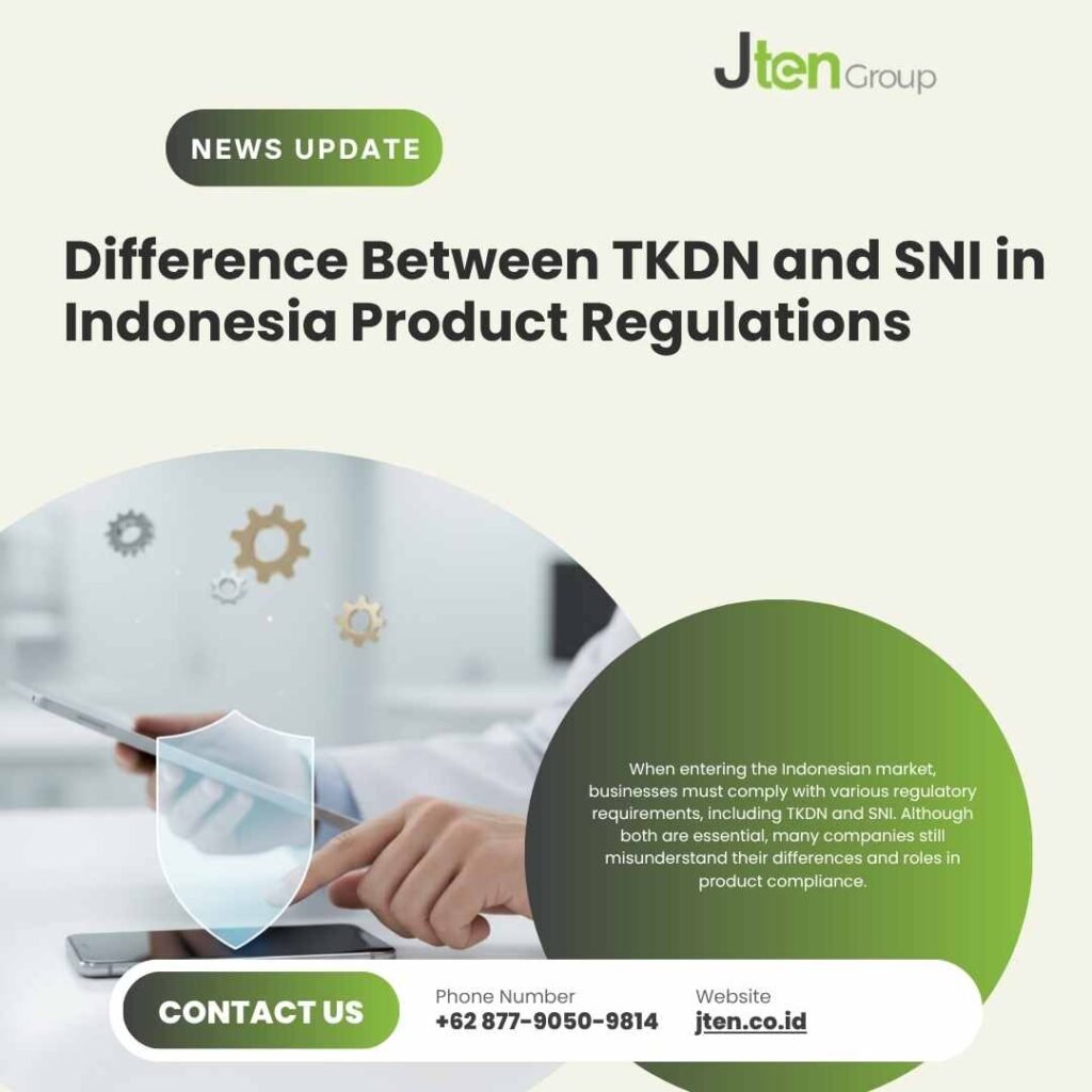 Difference Between TKDN and SNI in Indonesia Product Regulations