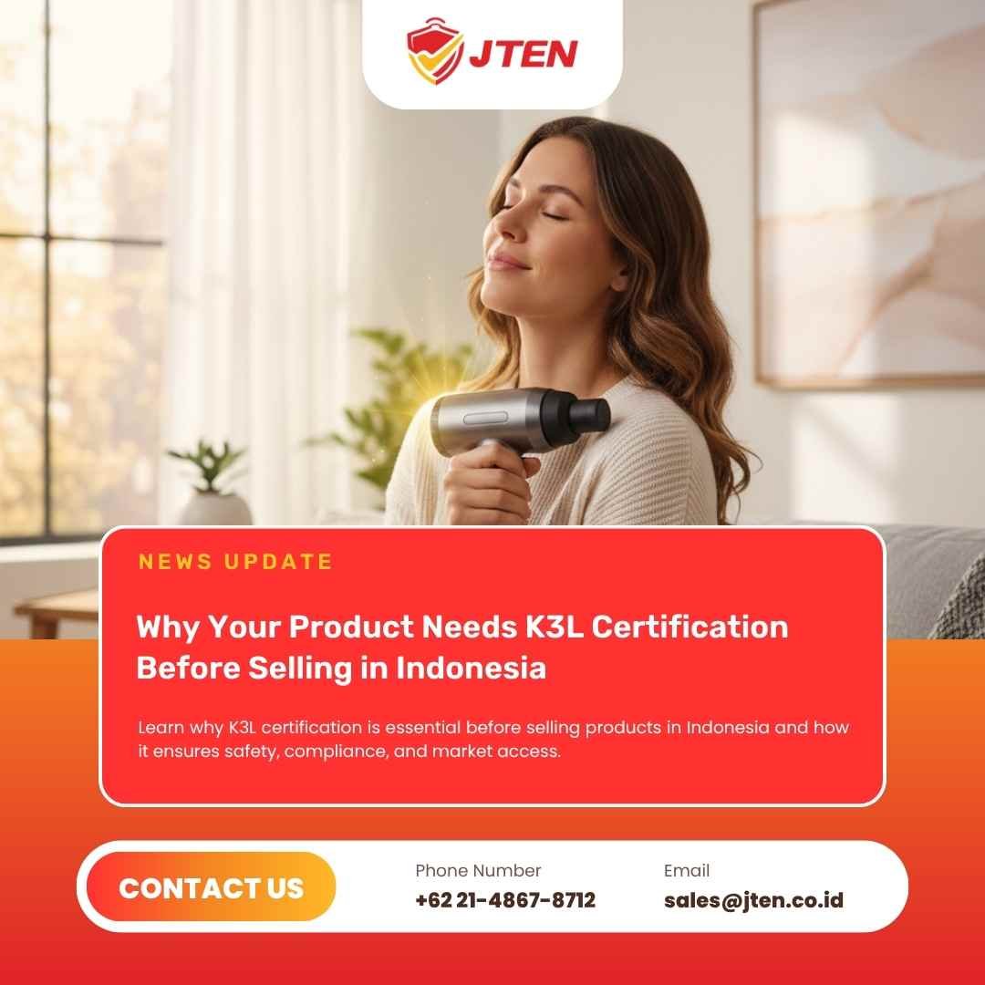 Why Your Product Needs K3L Certification Before Selling in Indonesia