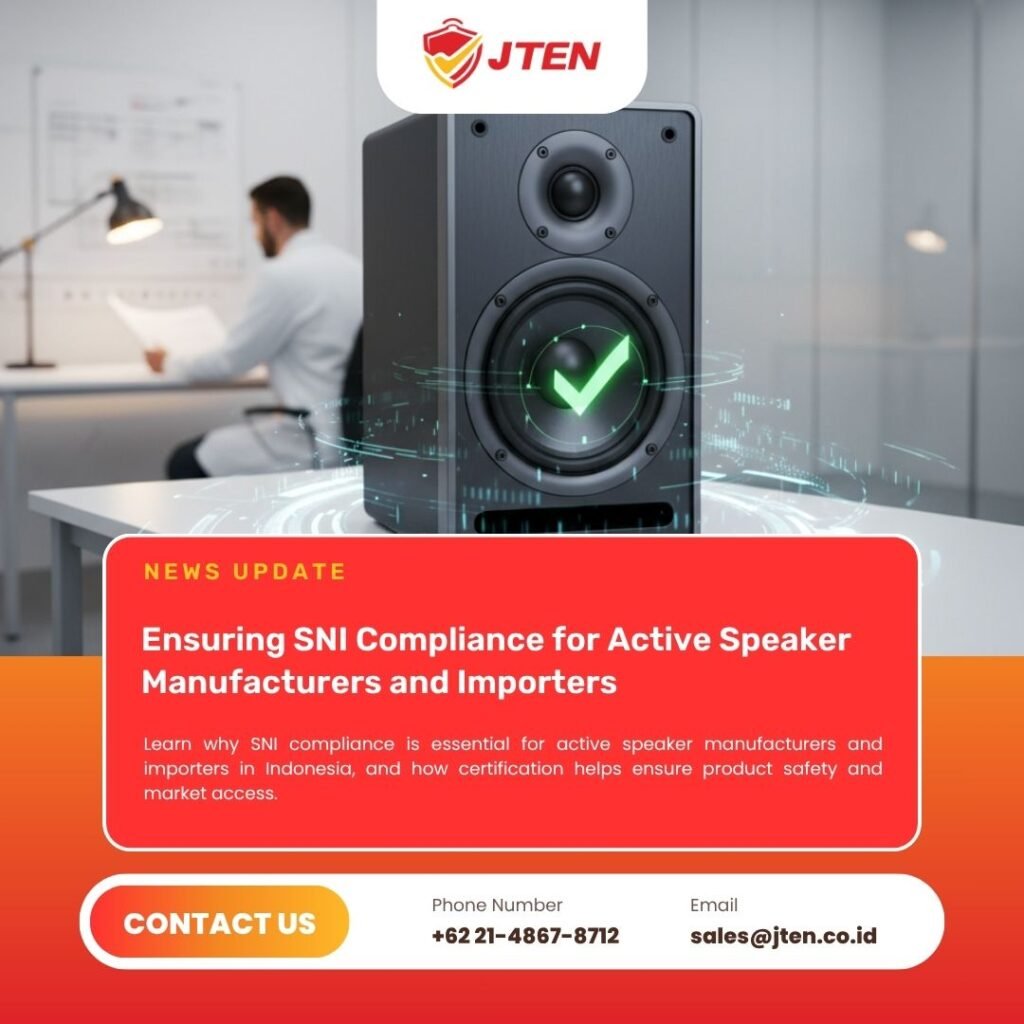 Ensuring SNI Compliance for Active Speaker Manufacturers and Importers