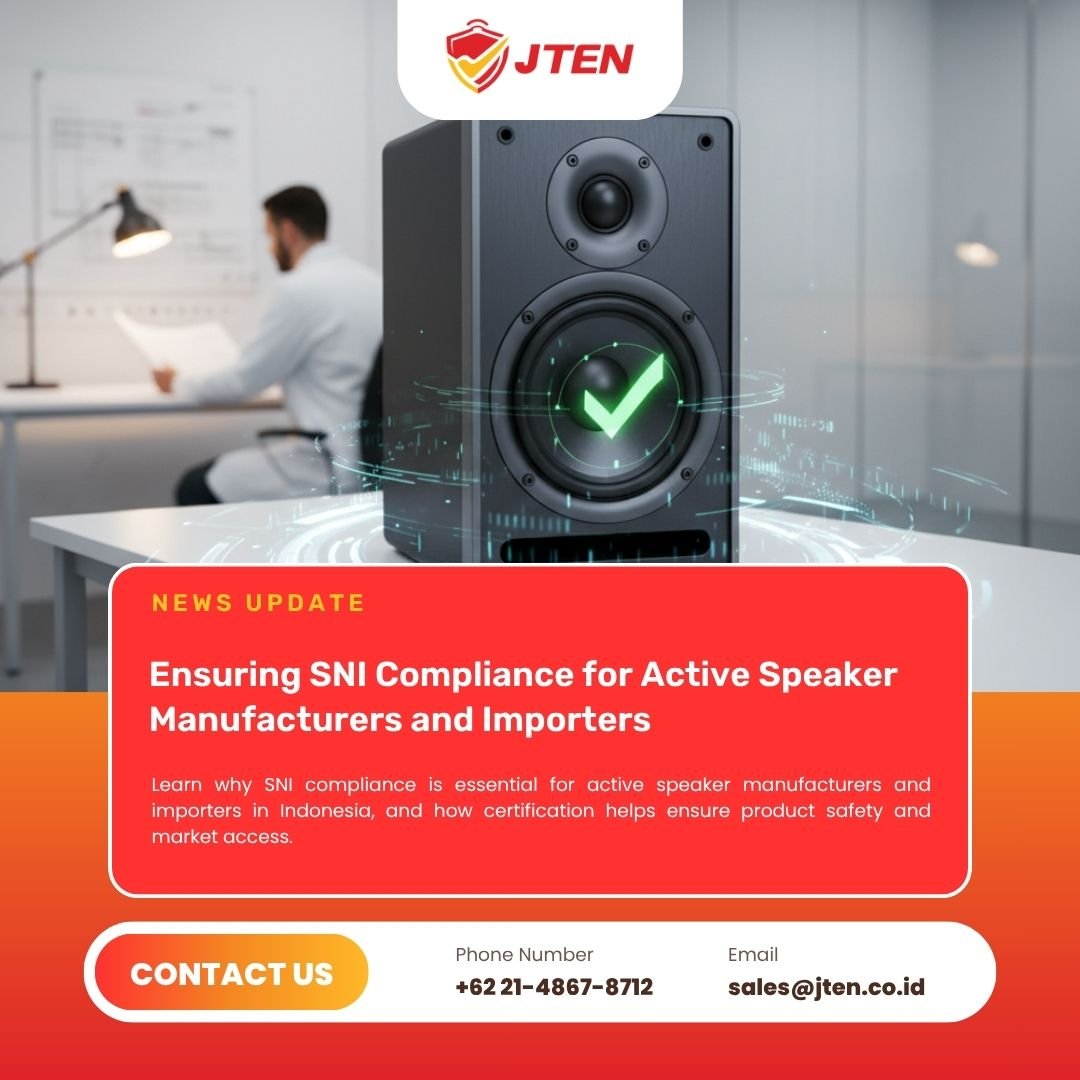 Ensuring SNI Compliance for Active Speaker Manufacturers and Importers