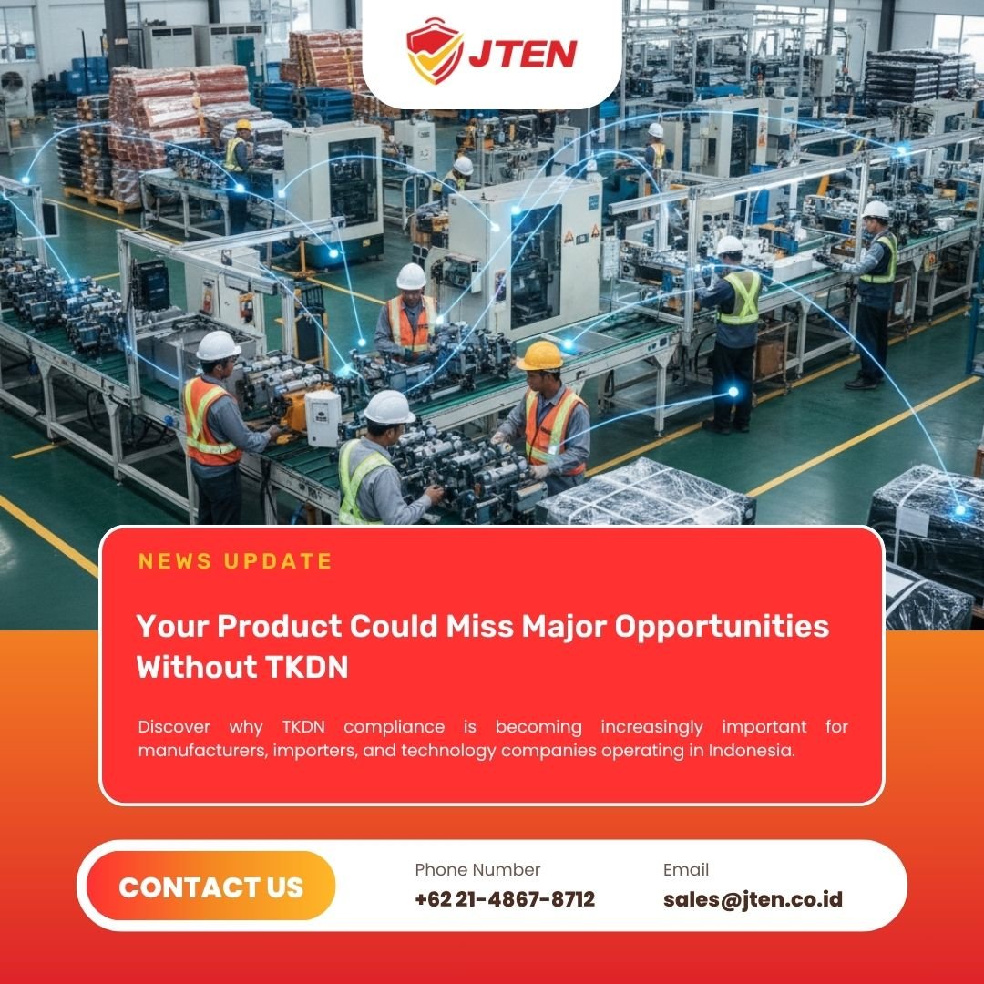 Your Product Could Miss Major Opportunities Without TKDN